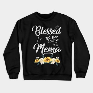 mothers day blessed to be called mema Crewneck Sweatshirt